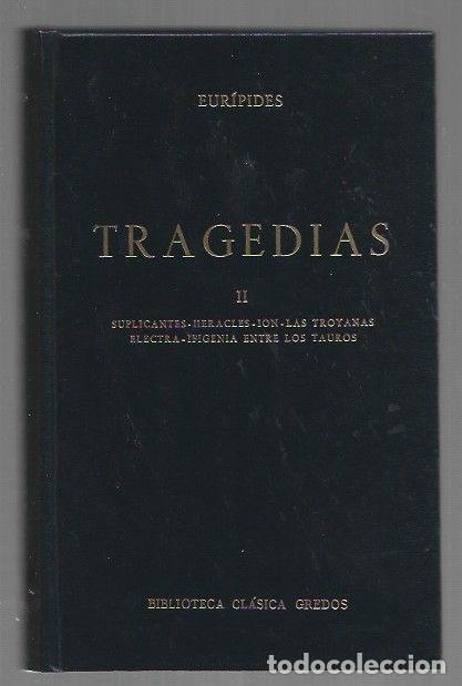Libri di seconda mano: TRAGEDIAS II: SUPLICANTES / HERACLES / ION / LAS TROYANAS / ELECTRA / IFIGENIA ENTRE LOS TAUROS - EU