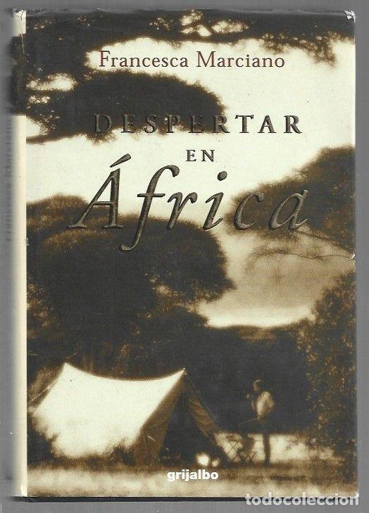 Libros: DESPERTAR EN AFRICA - MARCIANO, FRANCESCA - Foto 1