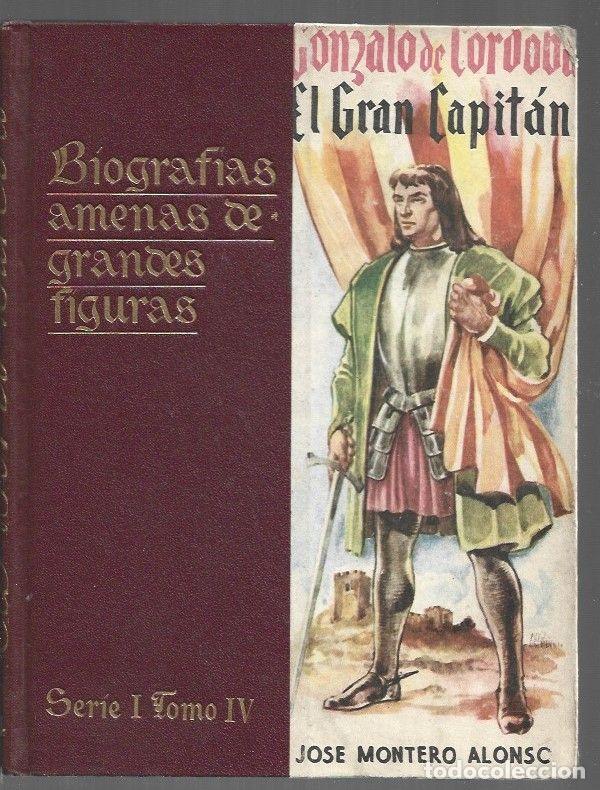 B&uuml;cher: GONZALO DE CORDOBA, EL GRAN CAPITAN - MONTERO ALONSO, JOSE