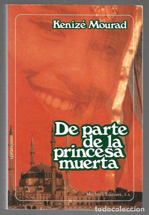 Libri di seconda mano: DE PARTE DE LA PRINCESA MUERTA - MOURAD, KENIZE