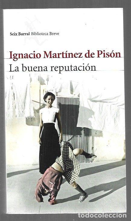 Libros: BUENA REPUTACION - LA - MARTINEZ DE PISON, IGNACIO
