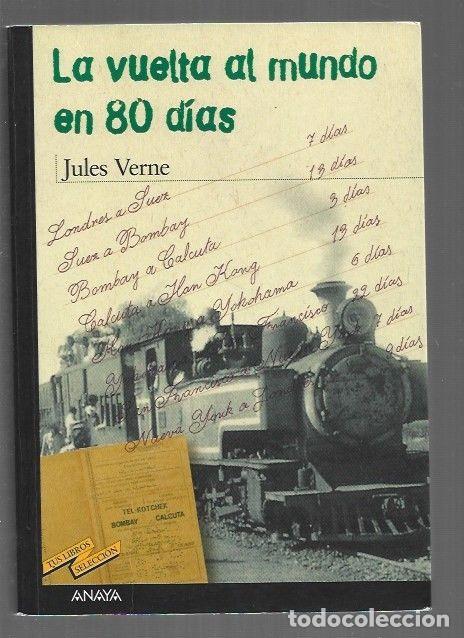 Libros: VUELTA AL MUNDO EN 80 DIAS - LA (LA VUELTA AL MUNDO EN OCHENTA DIAS) - VERNE, JULIO