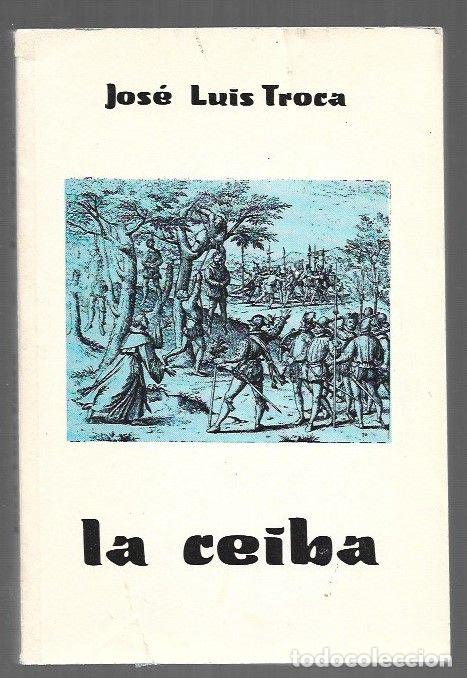 Libros: CEIBA - LA - TROCA, JOSE LUIS - Foto 1