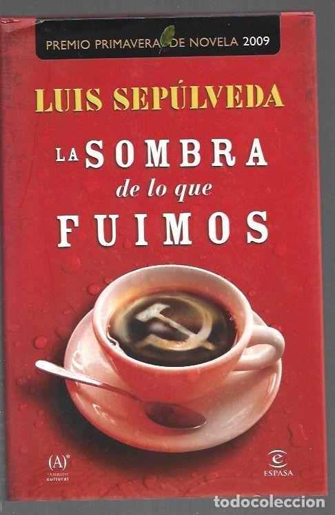 Libros: SOMBRA DE LO QUE FUIMOS - LA - SEPULVEDA, LUIS - Foto 1