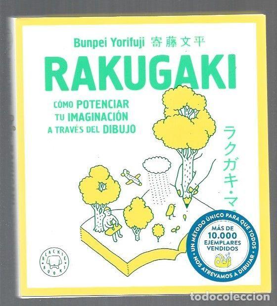 Libros: RAKUGAKI. COMO POTENCIAR TU IMAGINACION A TRAVES DEL DIBUJO - YORIFUJI, BUNPEI
