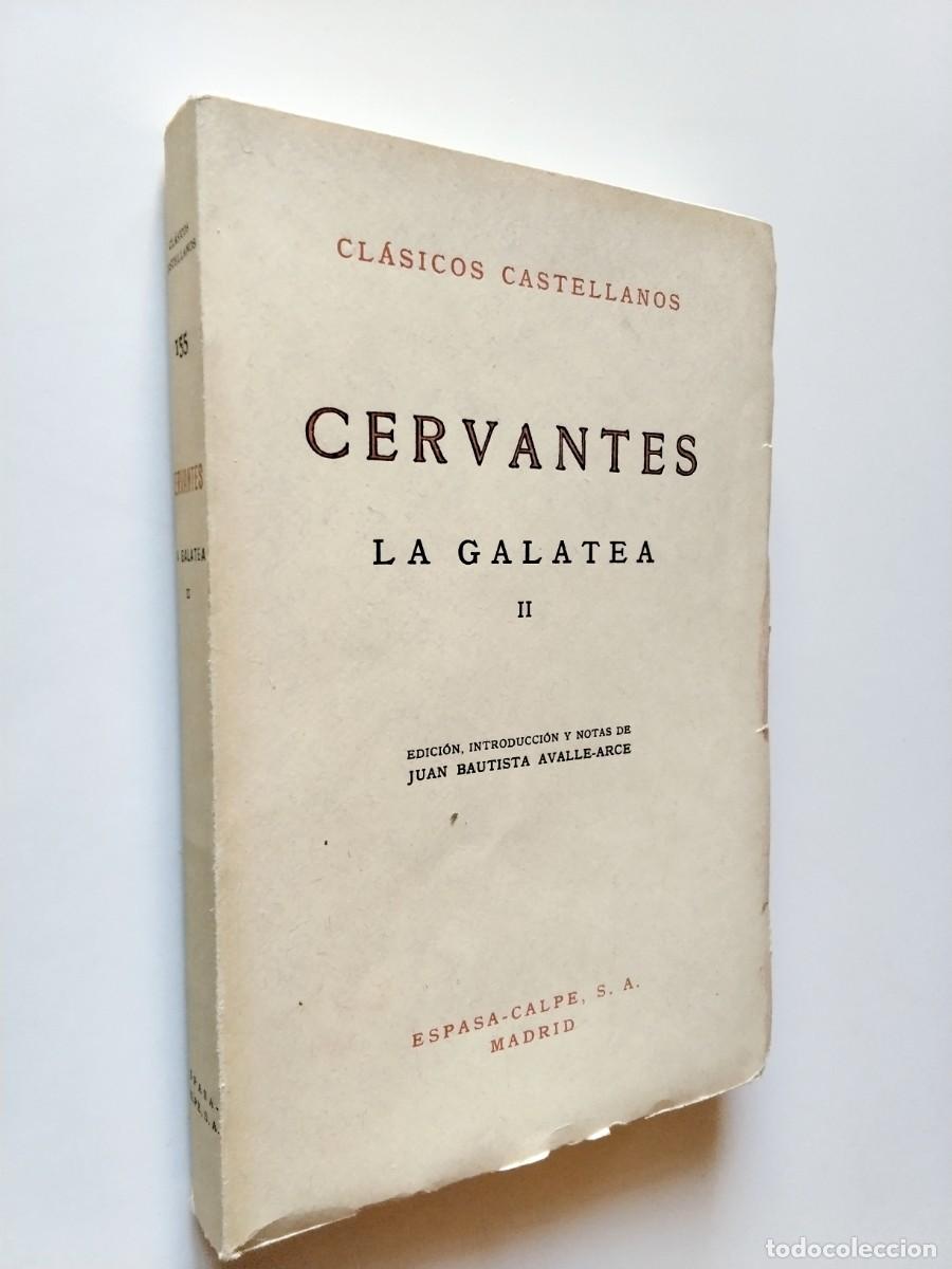 Libros: Miguel de Cervantes (Edici&oacute;n, introducci&oacute;n y notas de Juan Bautista Avalle-Arce) - La Galatea II