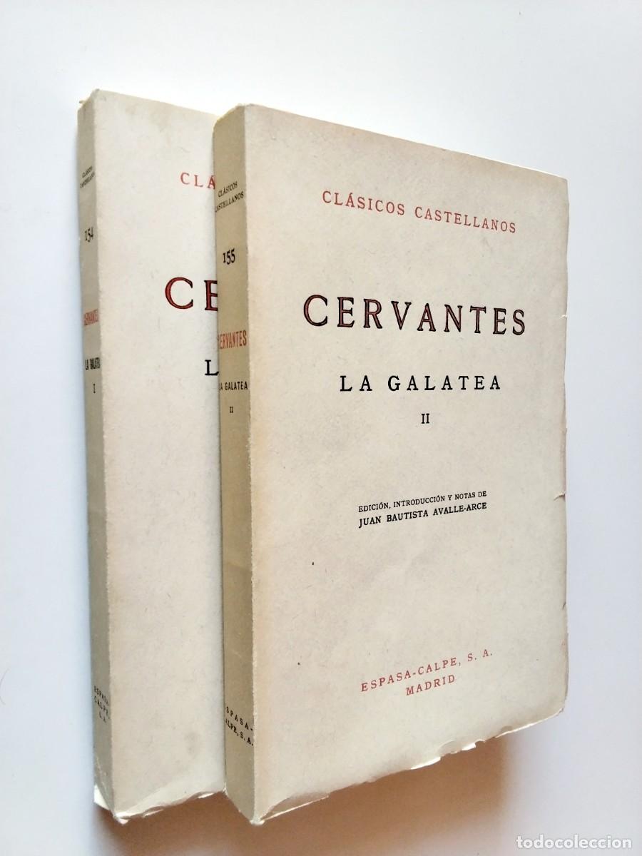 Libros: Miguel de Cervantes (Edici&oacute;n, introducci&oacute;n y notas de Juan Bautista Avalle-Arce) - La Galatea I y II