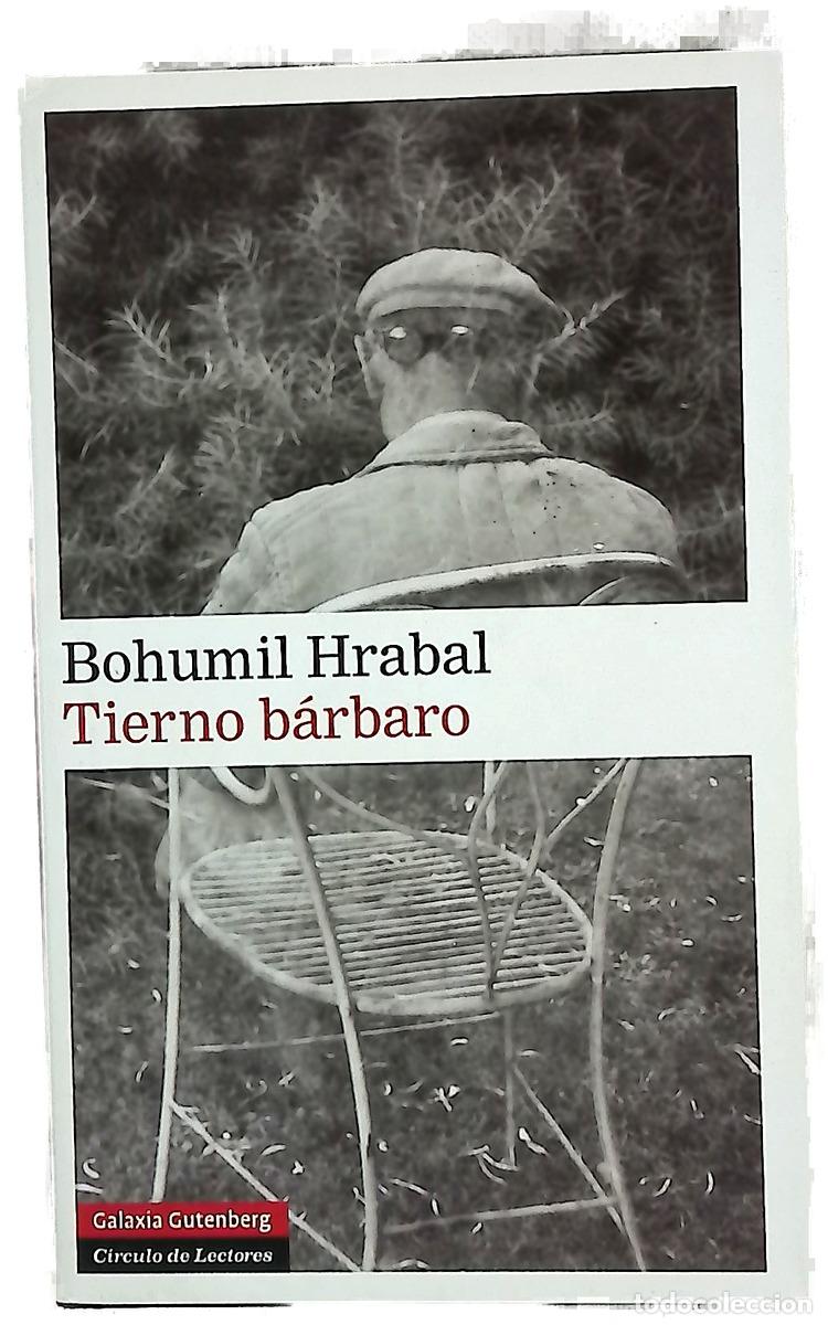 Libri di seconda mano: Tierno b&aacute;rbaro - Hrabal, Bohumil; Uharte, Kepa