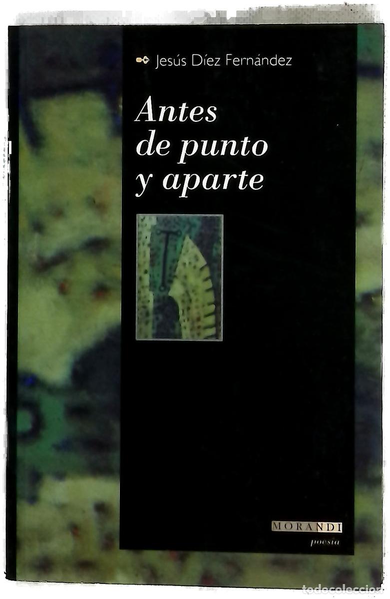 Libri di seconda mano: Antes de punto y aparte - D&iacute;ez Fern&aacute;ndez, Jes&uacute;s