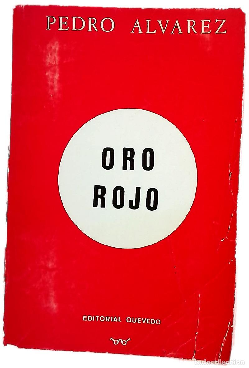 Libri di seconda mano: Oro rojo - &Aacute;lvarez Fern&aacute;ndez, Pedro