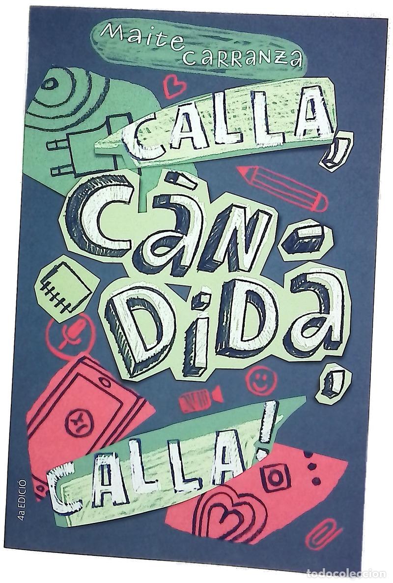 Libros: Calla, C&agrave;ndida, calla! - Carranza, Maite
