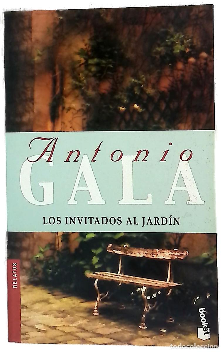 Libros: Los invitados al jard&iacute;n - Gala, Antonio