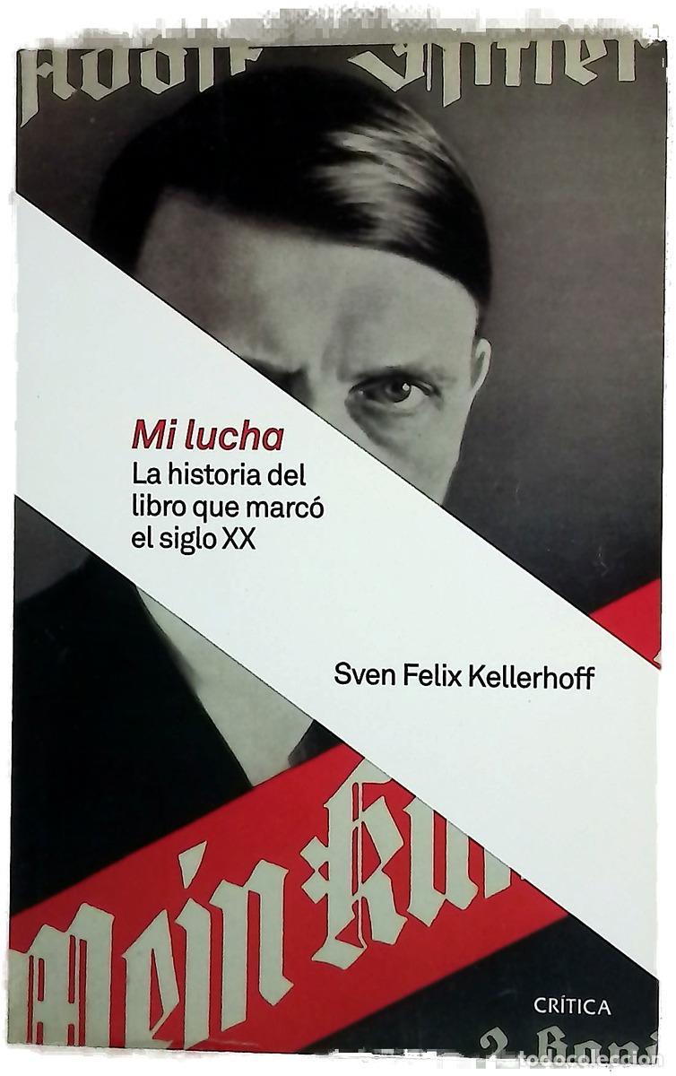 Libros: Mi lucha, la historia del libro que marc&oacute; el siglo XX