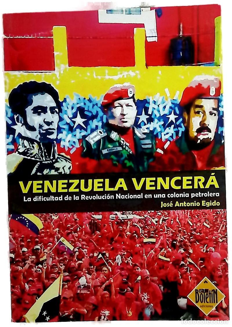 Libros: Venezuela vencer&aacute; : la dificultad de la Revoluci&oacute;n Nacional en una colonia petrolera