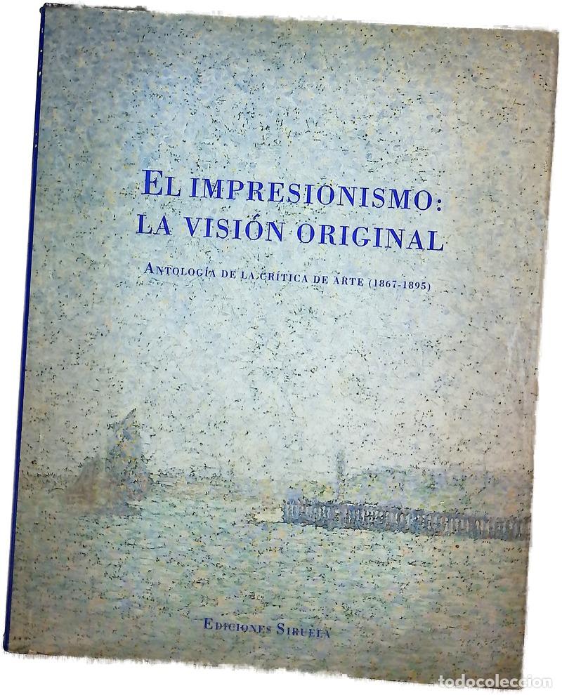 Libros: El impresionismo: la visi&oacute;n original antolog&iacute;a de la cr&iacute;tica de arte (1867-1895)
