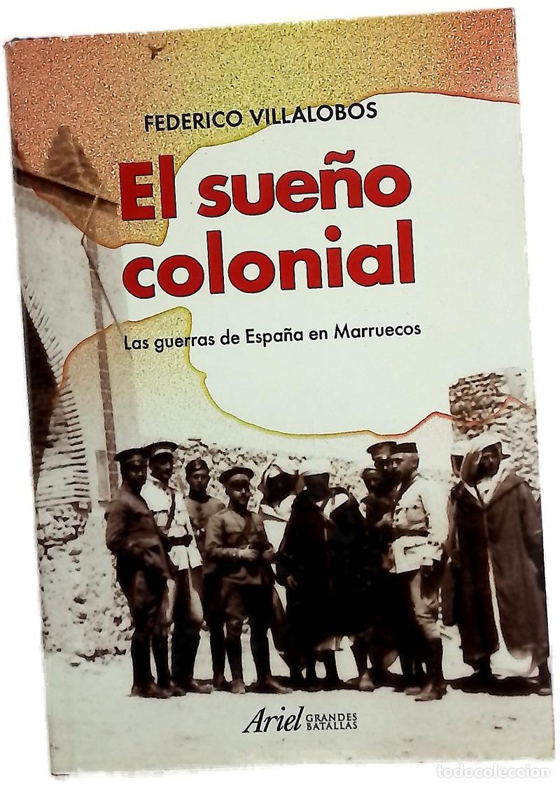 Libri di seconda mano: El sue&ntilde;o colonial las guerras de Espa&ntilde;a en Marruecos