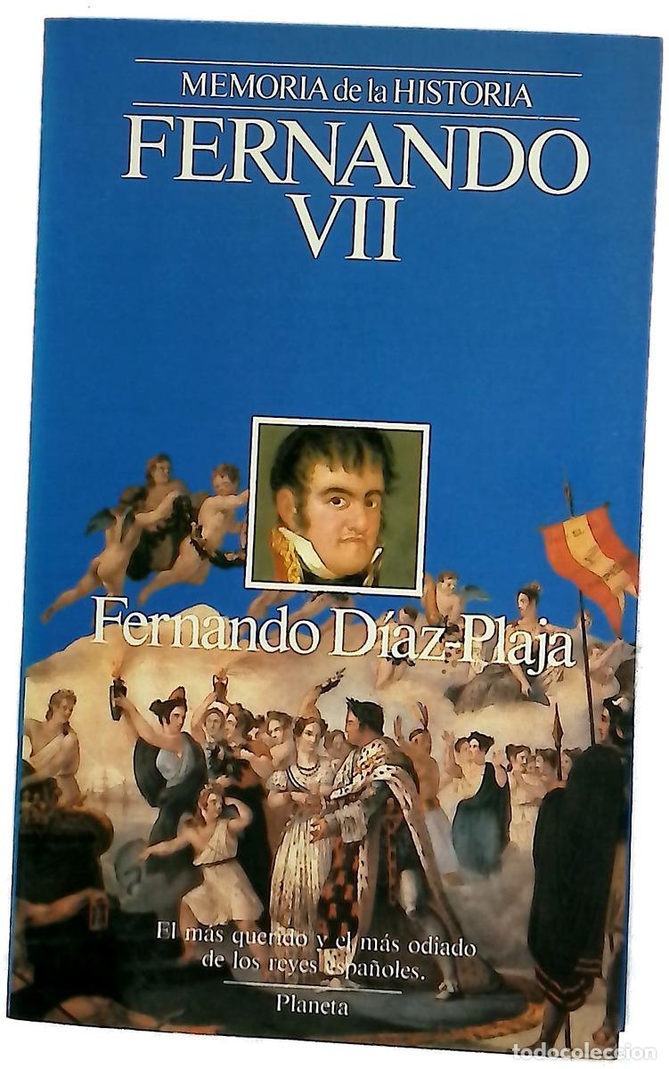 Libri di seconda mano: Fernando VII el m&aacute;s querido y el m&aacute;s odiado de los reyes espa&ntilde;oles