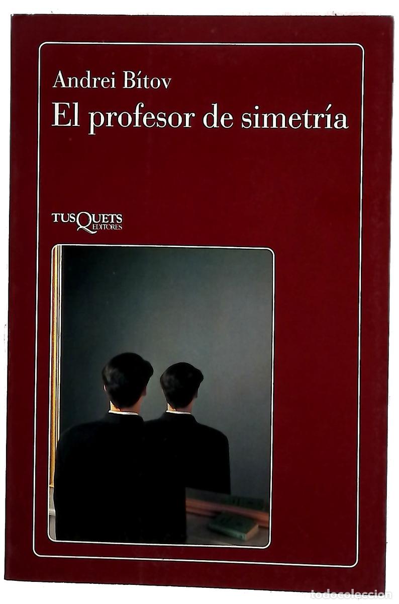 Libri di seconda mano: El profesor de simetr&iacute;a - Bitov, Andrej Georgievič; Estap&eacute;, Margarita