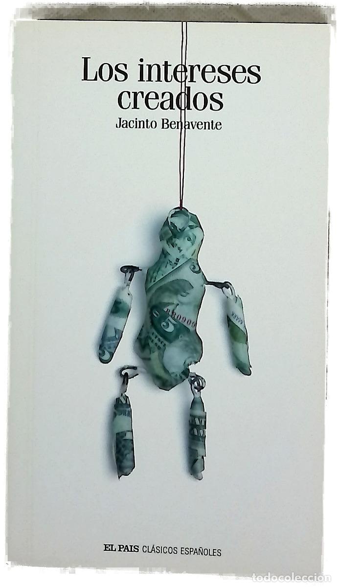 Libros: Los intereses creados - Benavente, Jacinto - Foto 1