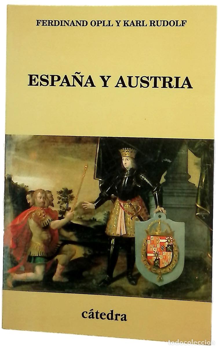 Libros: Espa&ntilde;a y Austria - Opll, Ferdinand; Rudolf, Karl F