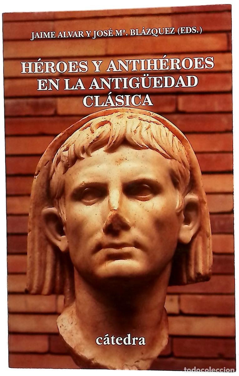 Libros: H&eacute;roes y antih&eacute;roes en la Antig&uuml;edad cl&aacute;sica