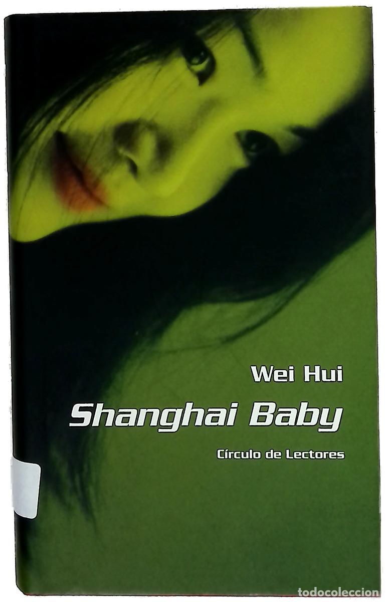Libros: Shanghai baby - Wei Hui - C&iacute;rculo de Lectores