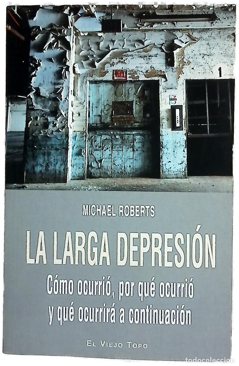 Libros: La Larga Depresi&oacute;n : c&oacute;mo ocurri&oacute;, por qu&eacute; ocurri&oacute; y qu&eacute; ocurrir&aacute; a continuaci&oacute;n