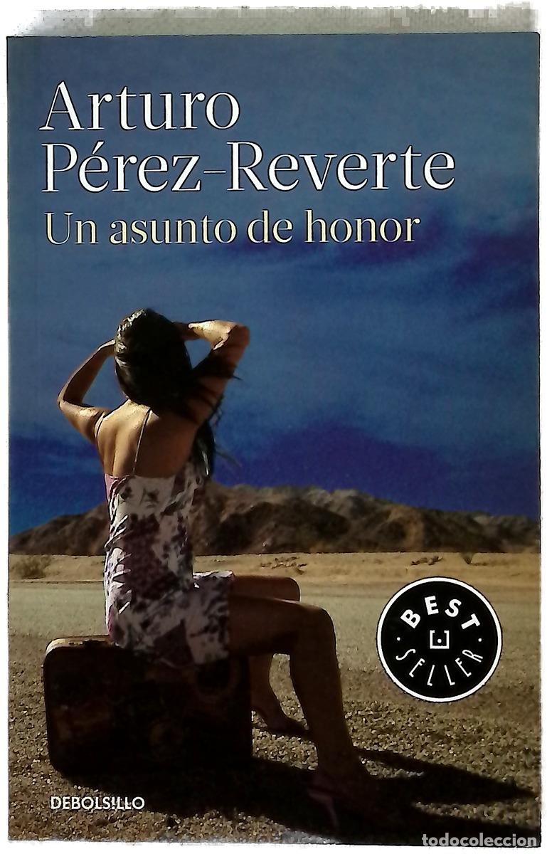 Libri di seconda mano: Un asunto de honor - P&eacute;rez-Reverte, Arturo