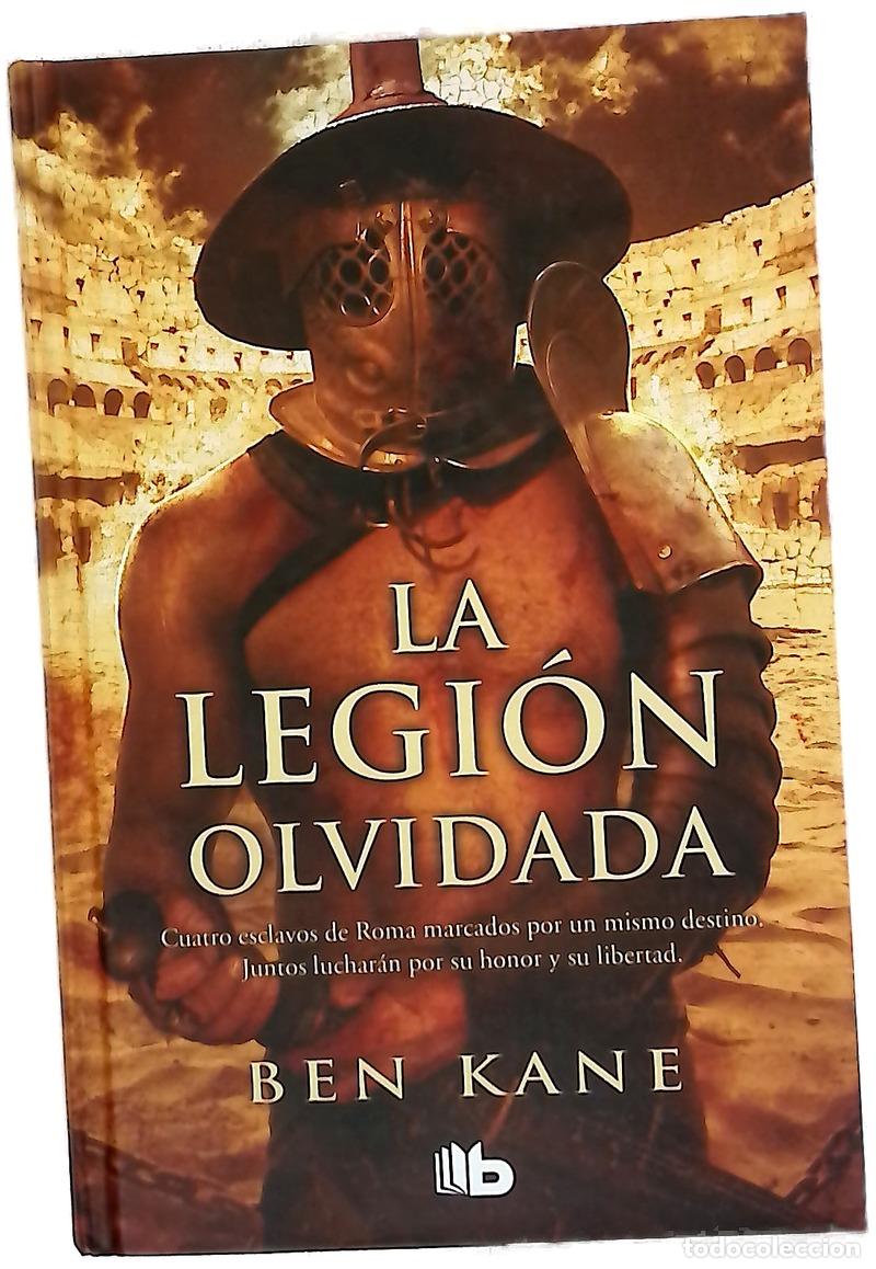 Libros: La legi&oacute;n olvidada - Kane, Ben; Diago, Merc&egrave;; Debritto, Abel