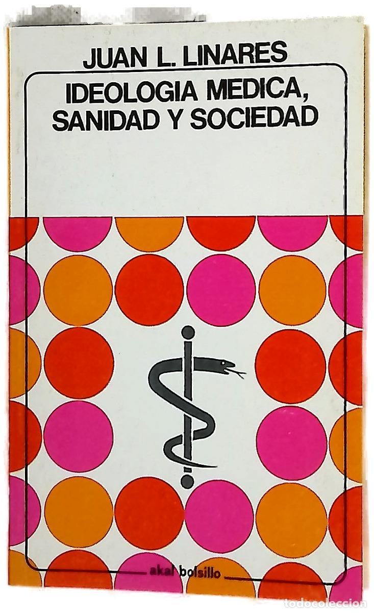 Libros: Ideolog&iacute;a m&eacute;dica, sanidad y sociedad