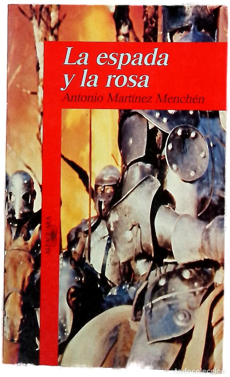 Libros: La espada y la rosa - Mart&iacute;nez Mench&eacute;n, Antonio