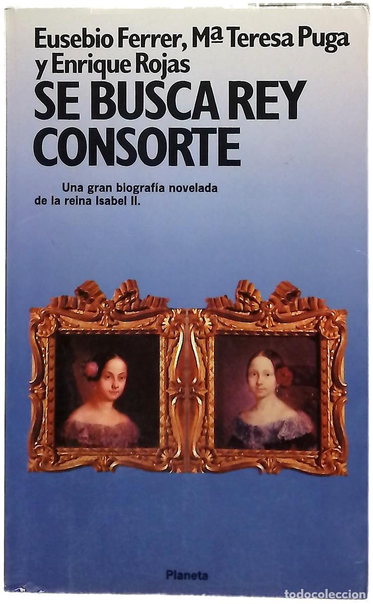 Livros em segunda m&atilde;o: Se busca rey consorte - Ferrer, Eusebio; Puga, Mar&iacute;a Teresa; Rojas, Enrique