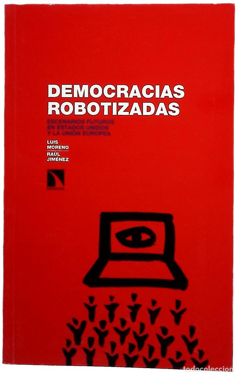 Livros em segunda m&atilde;o: Democracias robotizadas : escenarios futuros en Estados Unidos y la Uni&oacute;n Europea