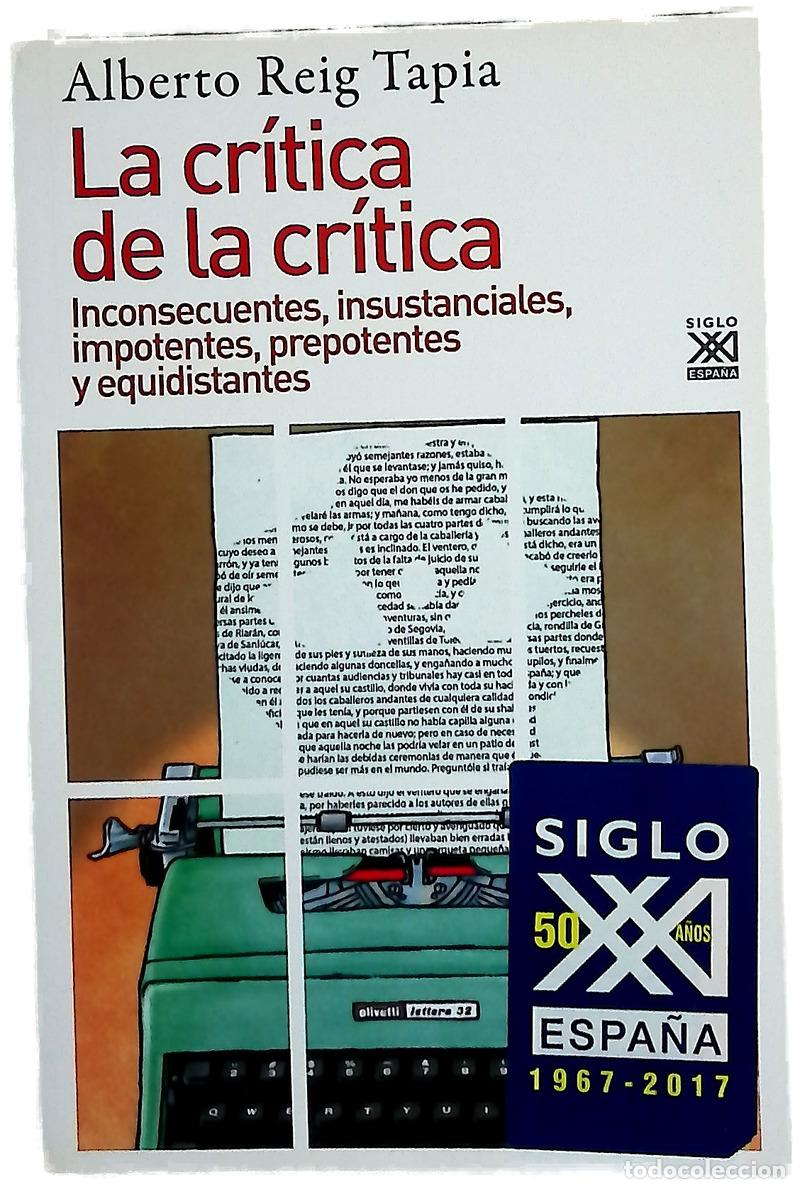 Libros: La cr&iacute;tica de la cr&iacute;tica : inconsecuentes, insustanciales, impotentes, prepotentes y equidistantes