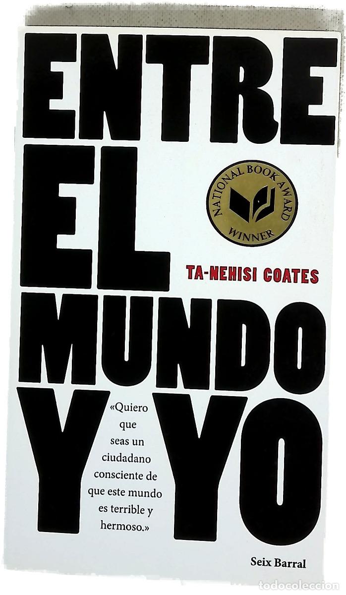 Libros: Entre el mundo y yo - Coates, Ta-Nehisi