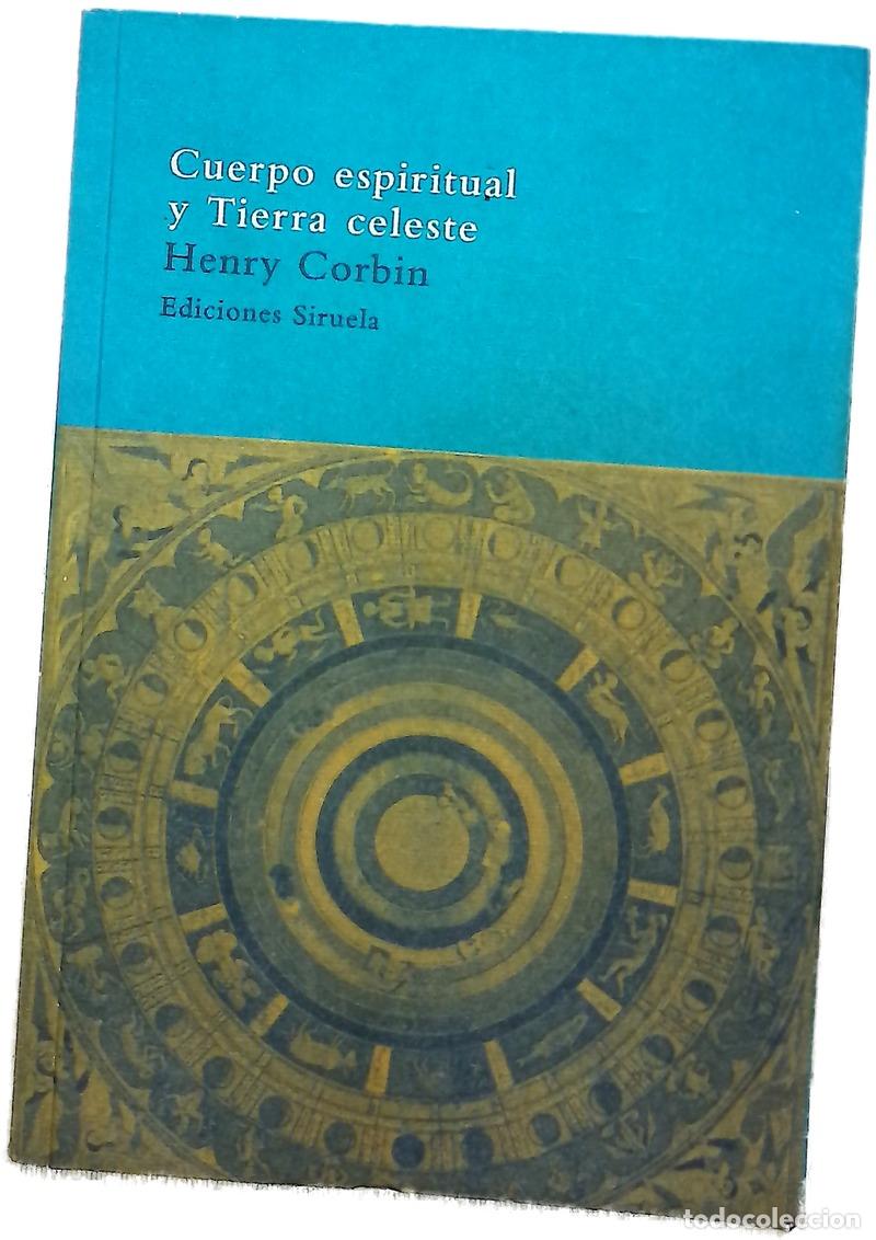 B&uuml;cher: Cuerpo espiritual y tierra celeste del Ir&aacute;n mazde&iacute;sta al Ir&aacute;n chi&iacute;ta