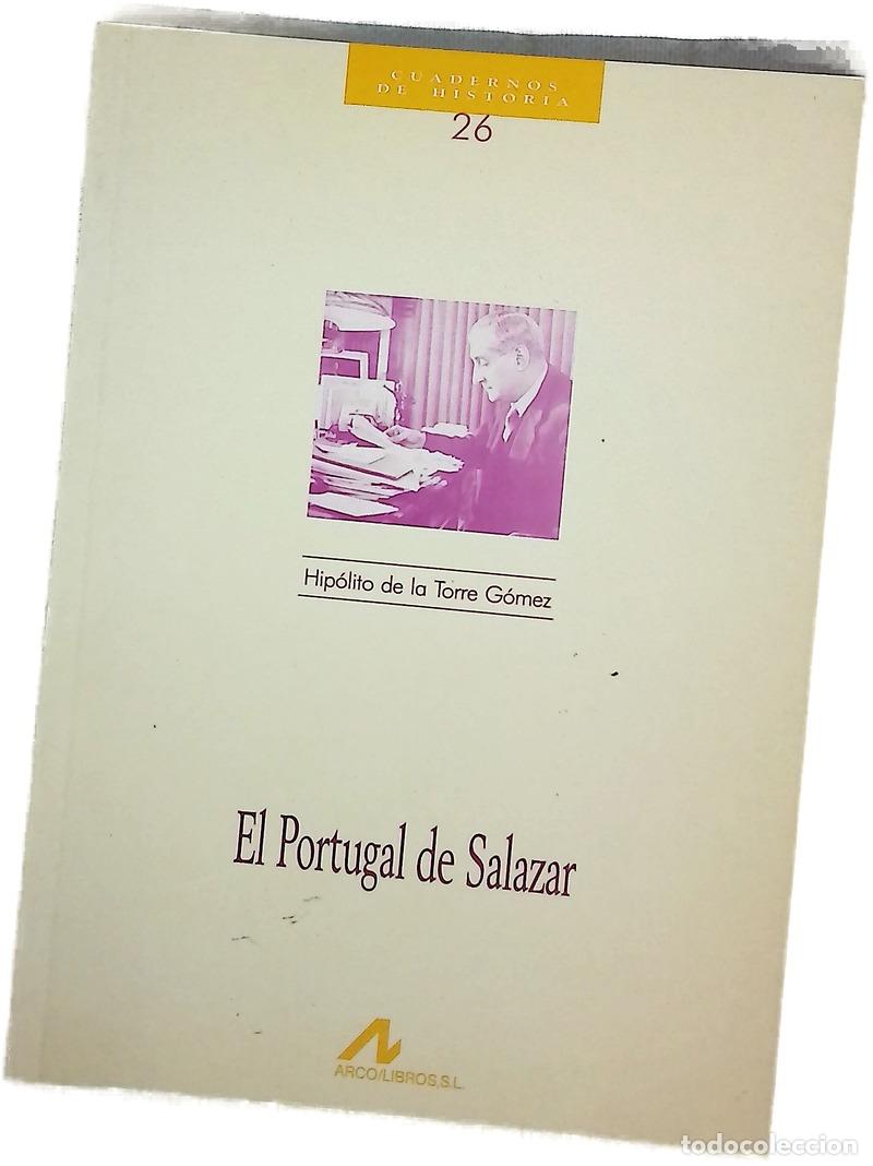 B&uuml;cher: El Portugal de Salazar - Torre G&oacute;mez, Hip&oacute;lito de la