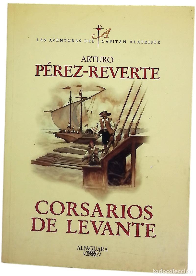 Livres: Corsarios de Levante - P&eacute;rez-Reverte, Arturo