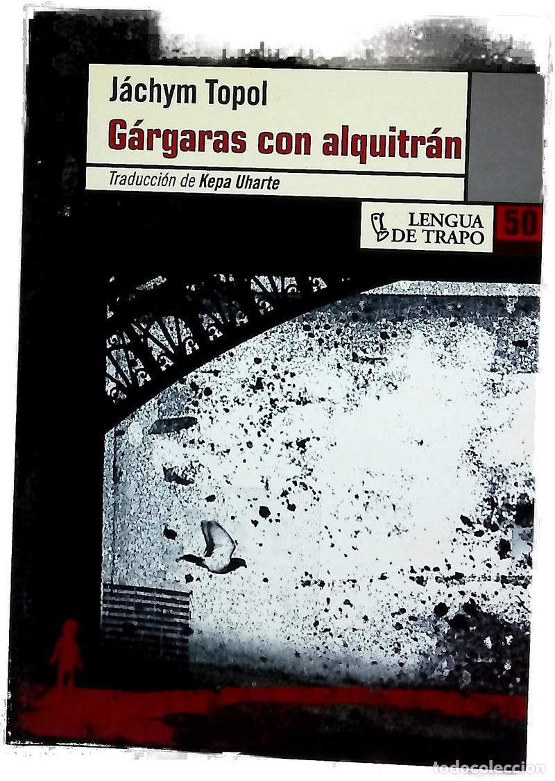Livres: G&aacute;rgaras con alquitr&aacute;n - Topol, J&aacute;chym