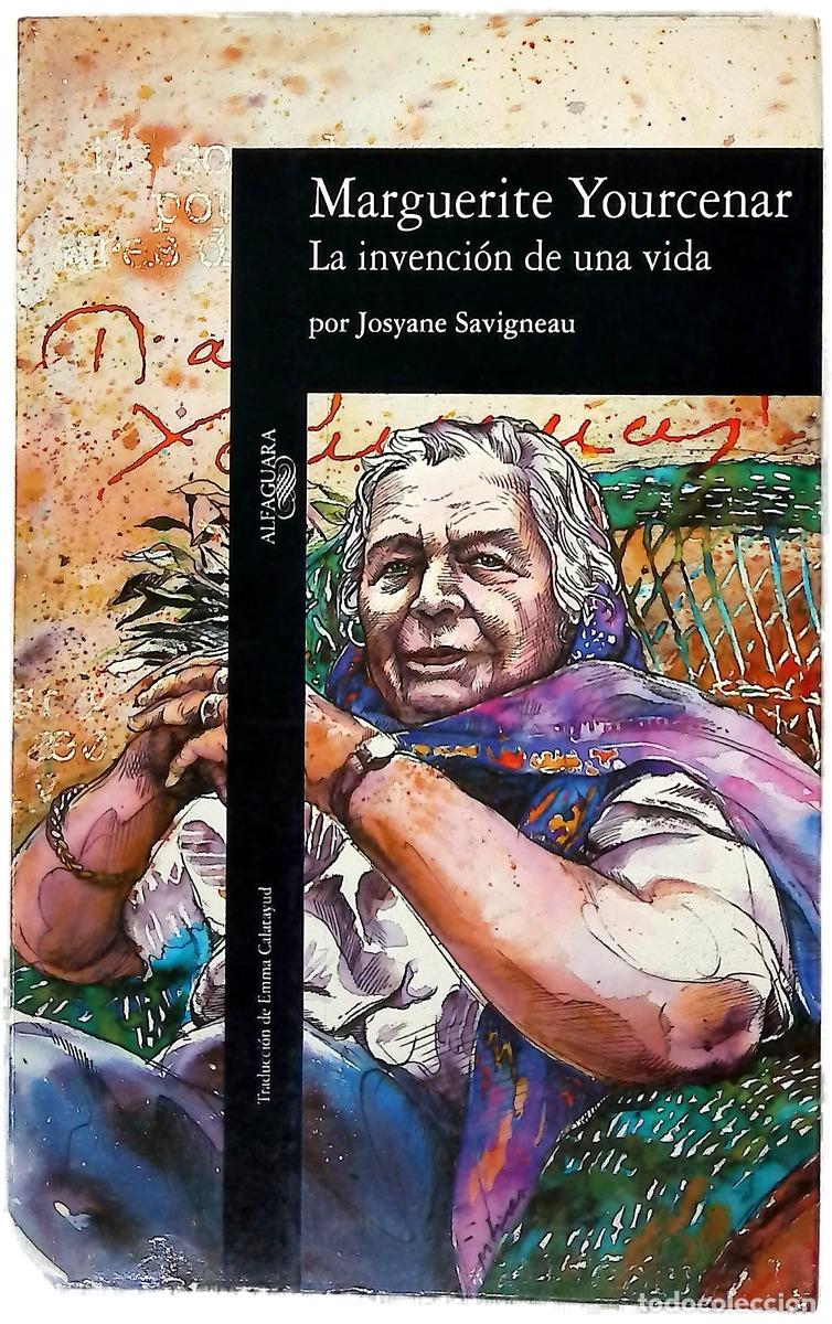 Livros em segunda m&atilde;o: Marguerite Yourcenar, la invenci&oacute;n de una vida