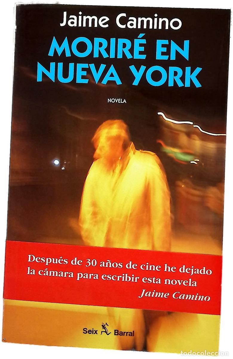 Libros: Morir&eacute; en Nueva York - Camino, Jaime