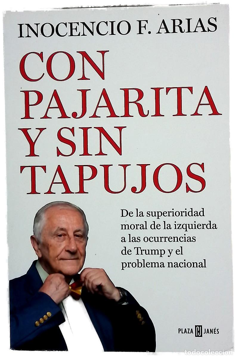 Libros: Con pajarita y sin tapujos : de la superioridad moral de la izquierda a las ocurrencias de Trump ...
