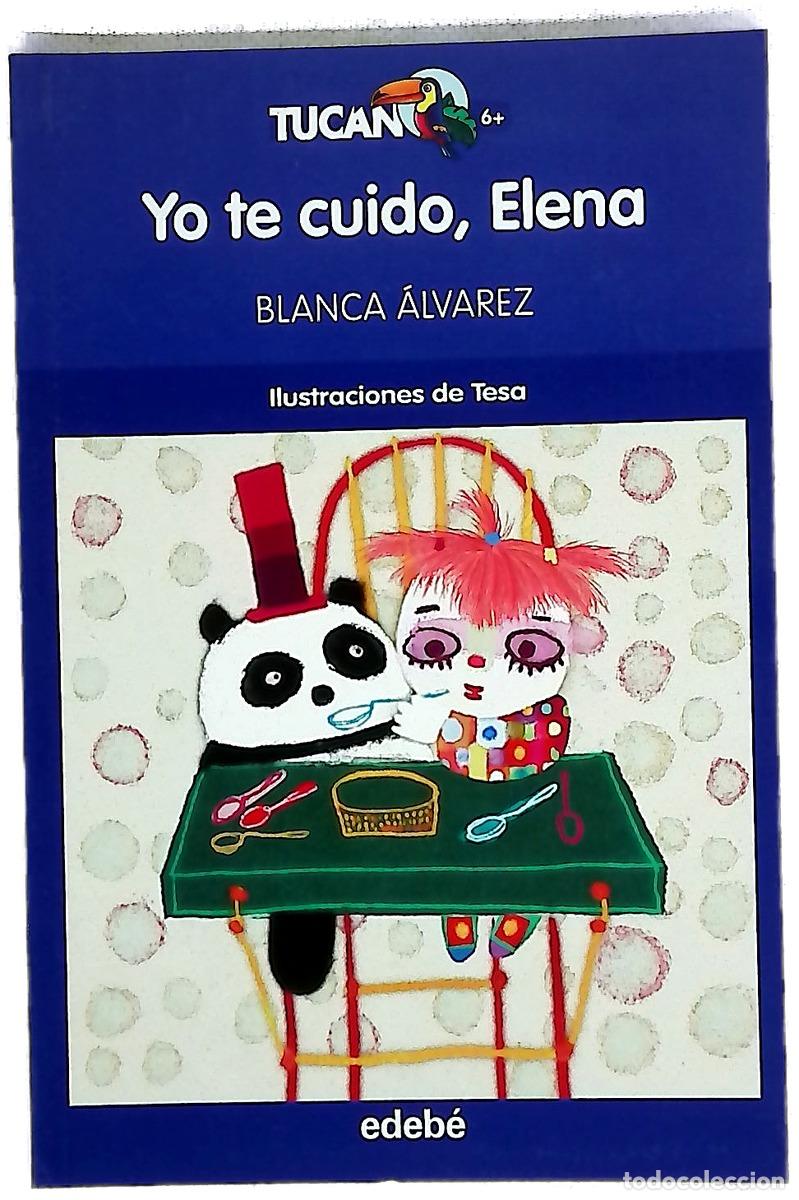 Libri di seconda mano: Yo te cuido, Elena - &Aacute;lvarez, Blanca; Gonz&aacute;lez, Tesa