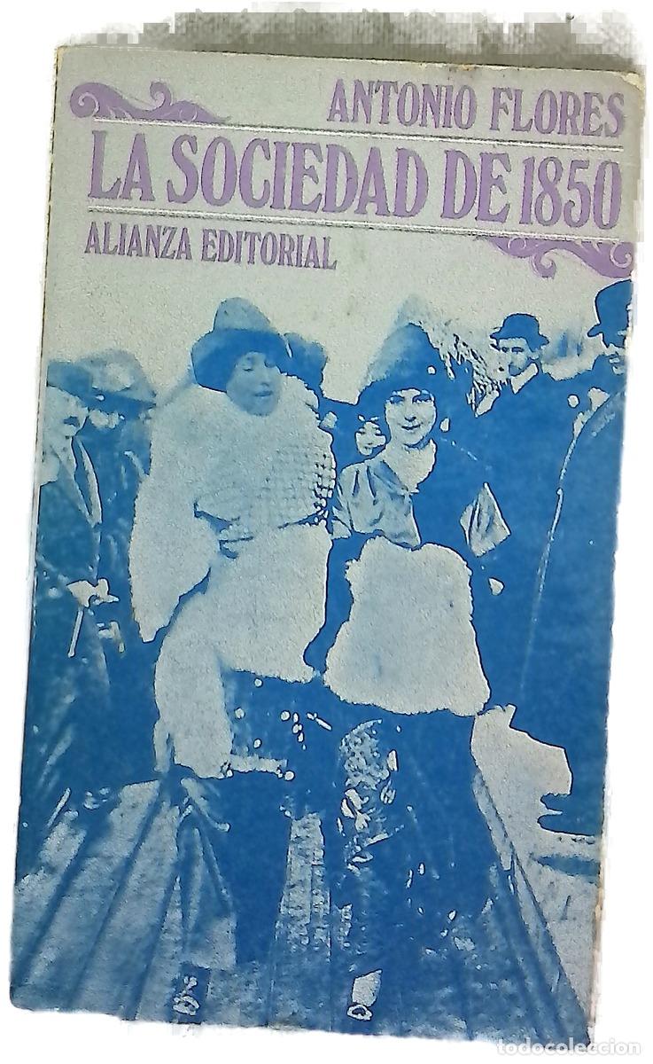 Libri di seconda mano: La sociedad de 1850 - Flores, Antonio; Campos, Jorge
