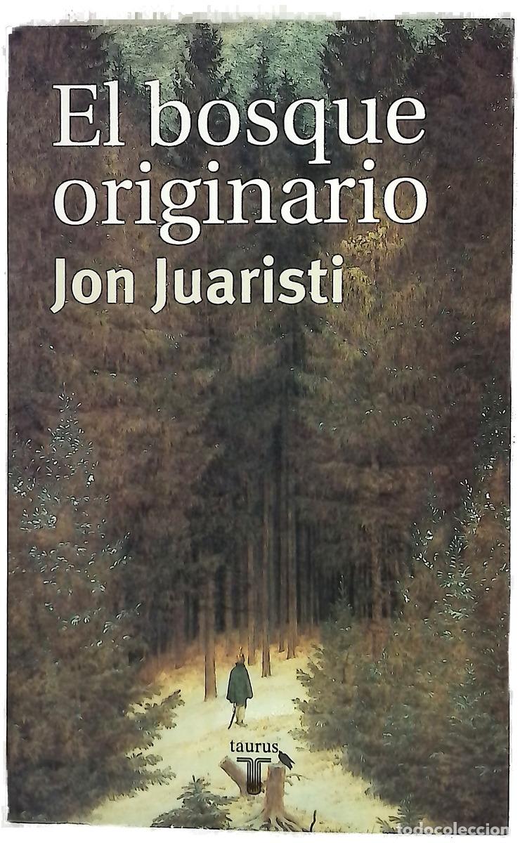 Libri di seconda mano: El bosque originario genealog&iacute;as m&iacute;ticas de los pueblos de Europa