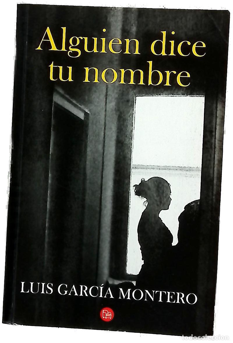 books: Algui&eacute;n dice tu nombre - Garc&iacute;a Montero, Luis