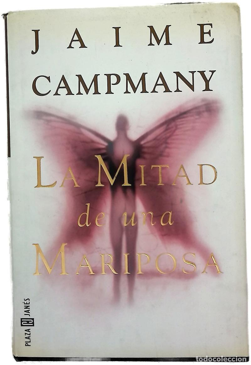 Libros: La mitad de una mariposa - Campmany, Jaime
