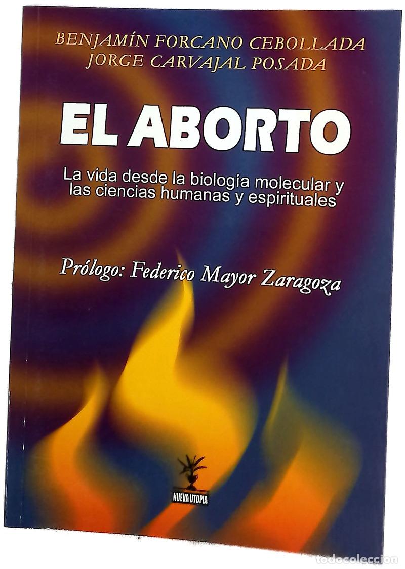 Libros: El aborto la vida desde la biolog&iacute;a molecular y las ciencias humanas y espirituales