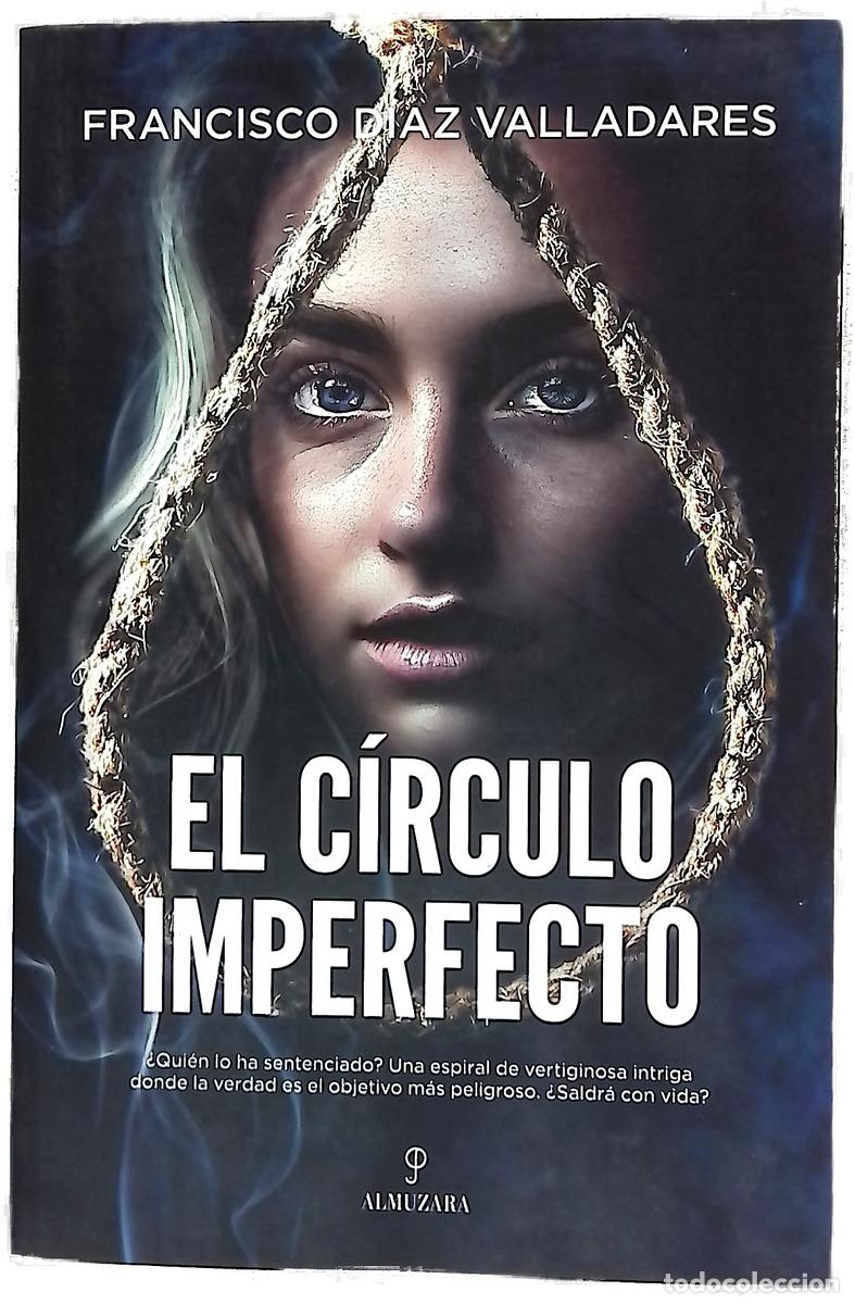 Libros: El c&iacute;rculo imperfecto - D&iacute;az Valladares, Francisco