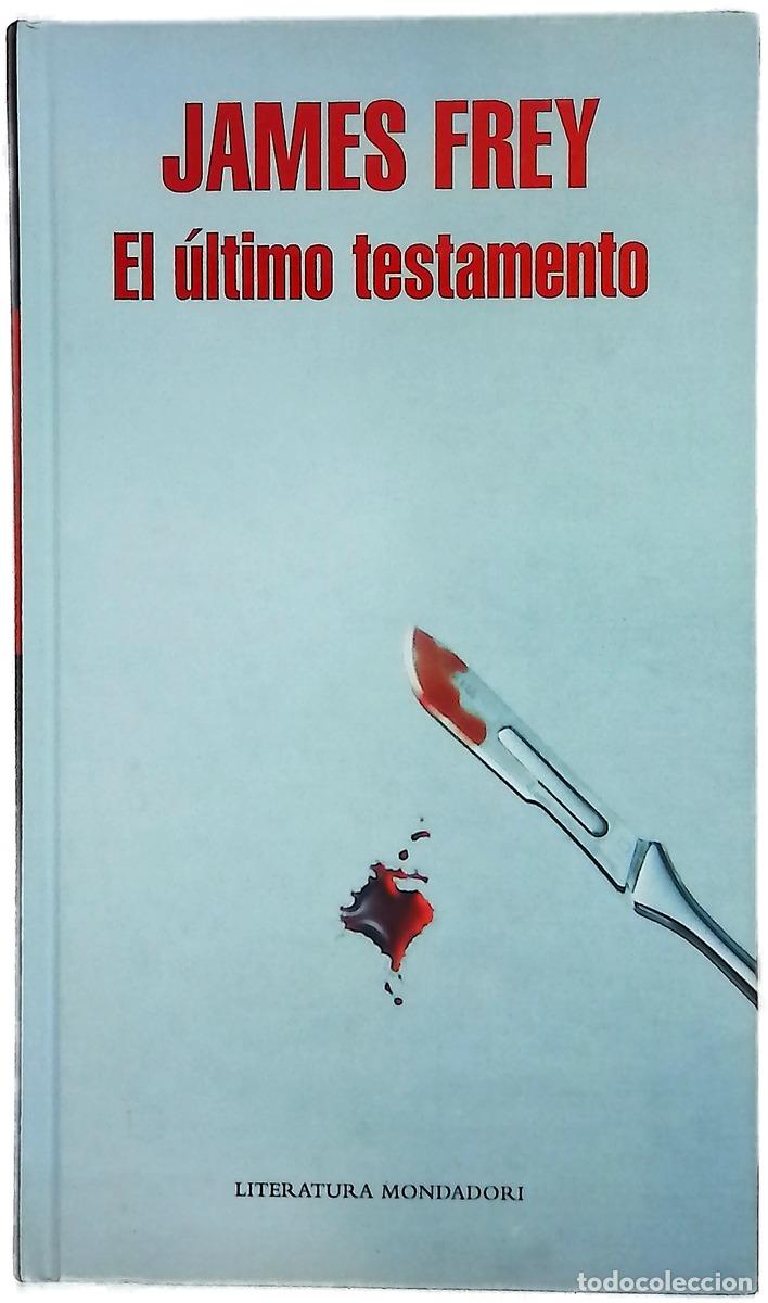 Livres: El &uacute;ltimo testamento - Frey, James; Rodr&iacute;guez Juiz, Cruz